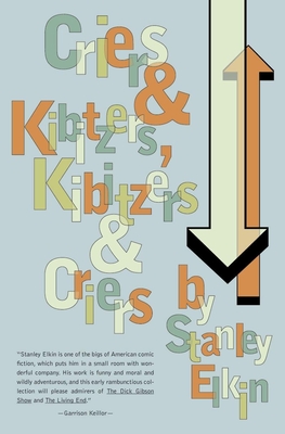 Criers and Kibitzers, Kibitzers and Criers - Stanley Elkin