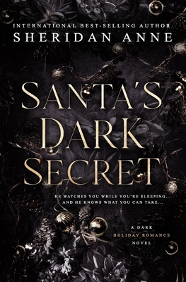 Santa's Dark Secret: A Dark Holiday Romance - Sheridan Anne