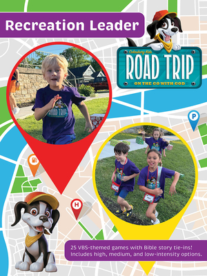 Vacation Bible School (Vbs) 2025 Road Trip Recreation Leader: On the Go with God -