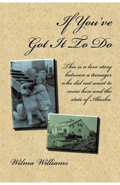 If You've Got It to Do - Wilma Williams