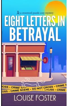 Poza produsului Eight Letters in Betrayal: A Tracy Belden Murder Mystery - Louise Foster