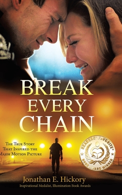 Break Every Chain - Jonathan E. Hickory
