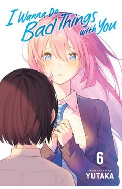 Coperta cărții 'I Wanna Do Bad Things with You, Vol. 6 -'