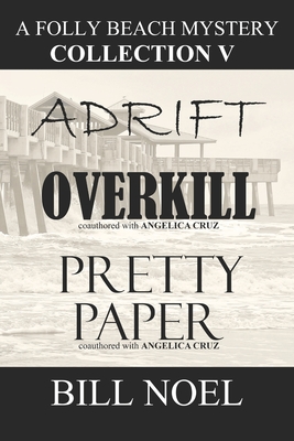 A Folly Beach Mystery Collection V - Bill Noel