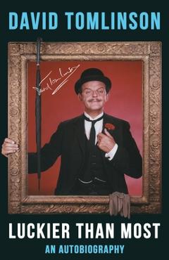 Coperta cărții 'Luckier Than Most - David Tomlinson'