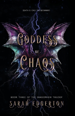 Goddess of Chaos: Book Three of the Dragonheir Trilogy - Sarah Edgerton