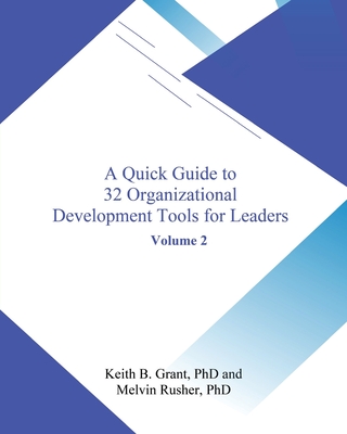 Coperta cărții 'A Quick Guide to 32 Organizational Development Tools for Leaders - Keith Grant'
