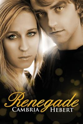 Renegade - Cambria M. Hebert