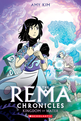 Kingdom of Water: A Graphic Novel (the Rema Chronicles #2) - Amy Kim
