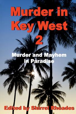 Coperta cărții 'Murder in Key West 2 - Shirrel Rhoades'