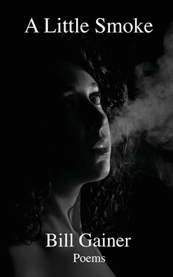 A Little Smoke - Bill Gainer