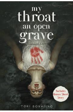 My Throat an Open Grave - Tori Bovalino