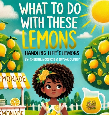 What To Do With These Lemons - Mckenzie Dudley