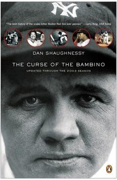 Coperta cărții 'The Curse of the Bambino - Dan Shaughnessy'