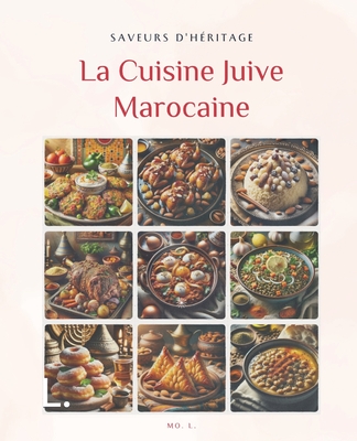 La Cuisine Juive Marocaine: Saveurs d'Héritage - M. O. L