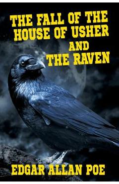 Coperta cărții 'The Fall of the House of Usher and The Raven - Edgar Allan Poe'