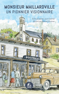 Coperta cărții 'Monsieur Maillardville: Un pionnier visionnaire - Marie-laure Chevrier'
