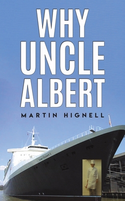 Why Uncle Albert - Martin Hignell