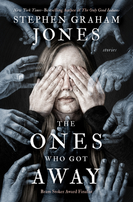 Coperta cărții 'The Ones Who Got Away: Stories - Stephen Graham Jones'