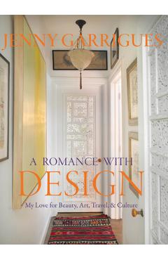 Coperta cărții 'Jenny Garrigues: A Romance with Design: My Love for Beauty, Art, Travel & Culture - Beth Benton Buckley'