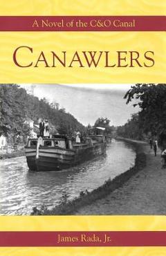 Poza produsului Canawlers: A Novel of the C&O Canal - James Rada