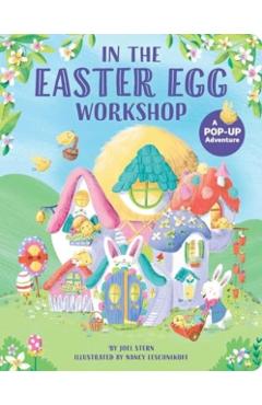 In the Easter Egg Workshop: A Pop-Up Adventure - Joel Stern