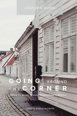 Going Around The Corner Small Group Leader Guide - Sheila K. Alewine