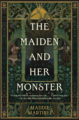 The Maiden and Her Monster - Maddie Martinez