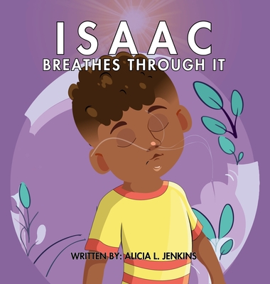 Isaac Breathes Through It - Alicia L. Jenkins