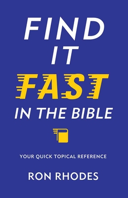 Coperta cărții 'Find It Fast in the Bible: Your Quick Topical Reference - Ron Rhodes'