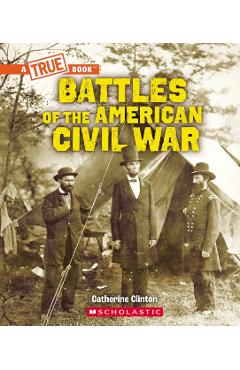 Battles of the American Civil War - Catherine Clinton