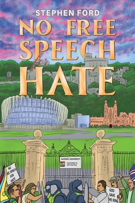 No Free Speech for Hate - Stephen Ford