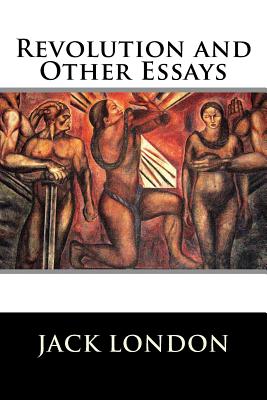Revolution and Other Essays - 