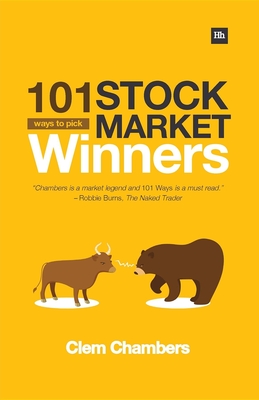 101 Ways to Pick Stock Market Winners - Clem Chambers