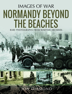 Normandy Beyond the Beaches - Jon Diamond