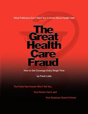 The Great Health Care Fraud - Frank Lobb
