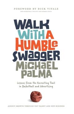 Coperta cărții 'Walk with a Humble Swagger - Michael Palma'