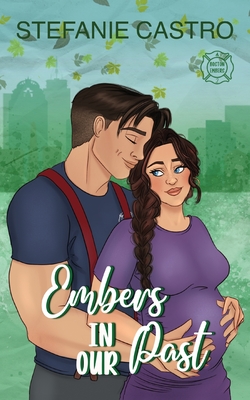 Embers in Our Past - Stefanie Castro