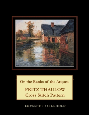 On the Banks of the Arques: Frits Thaulow Cross Stitch Pattern - Kathleen George