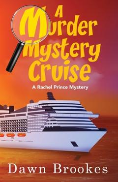 Coperta cărții 'A Murder Mystery Cruise - Dawn Brookes'