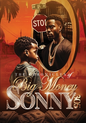 Coperta cărții 'The Chronicles of Big Money Sonny 305 - Albert Campbell'