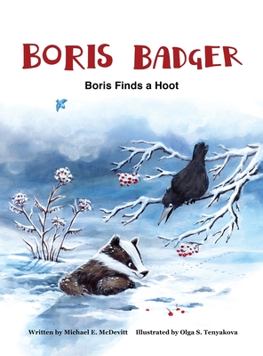 Boris Badger 3: Boris finds a Hoot - Michael E. Mcdevitt
