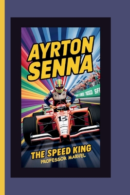 Coperta cărții 'Ayrton Senna: The Speed King -'