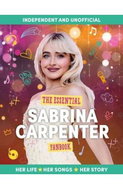 The Unofficial Fan Guide to Sabrina Carpenter - Hannah Cather