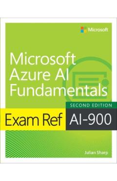 Coperta cărții 'Exam Ref Ai-900 Microsoft Azure AI Fundamentals - Julian Sharp'