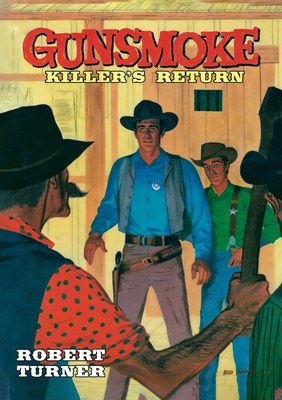 Gunsmoke: Killer's Return - Robert Turner