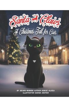 Coperta cărții 'Santa Claws: A Christmas Tail for Cats - Sadiqa Akhter'