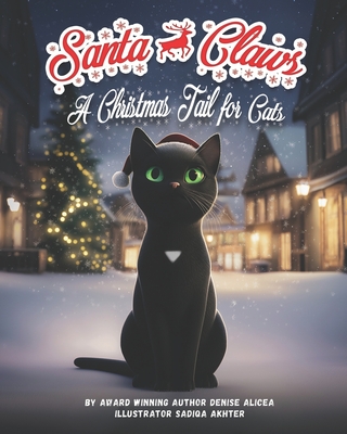 Coperta cărții 'Santa Claws: A Christmas Tail for Cats - Sadiqa Akhter'