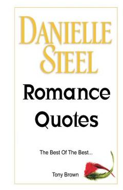 Coperta cărții 'Danielle Steel Romance Quotes - Tony Brown'