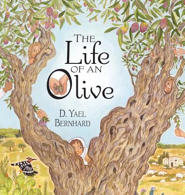 The Life of an Olive - D. Yael Bernhard